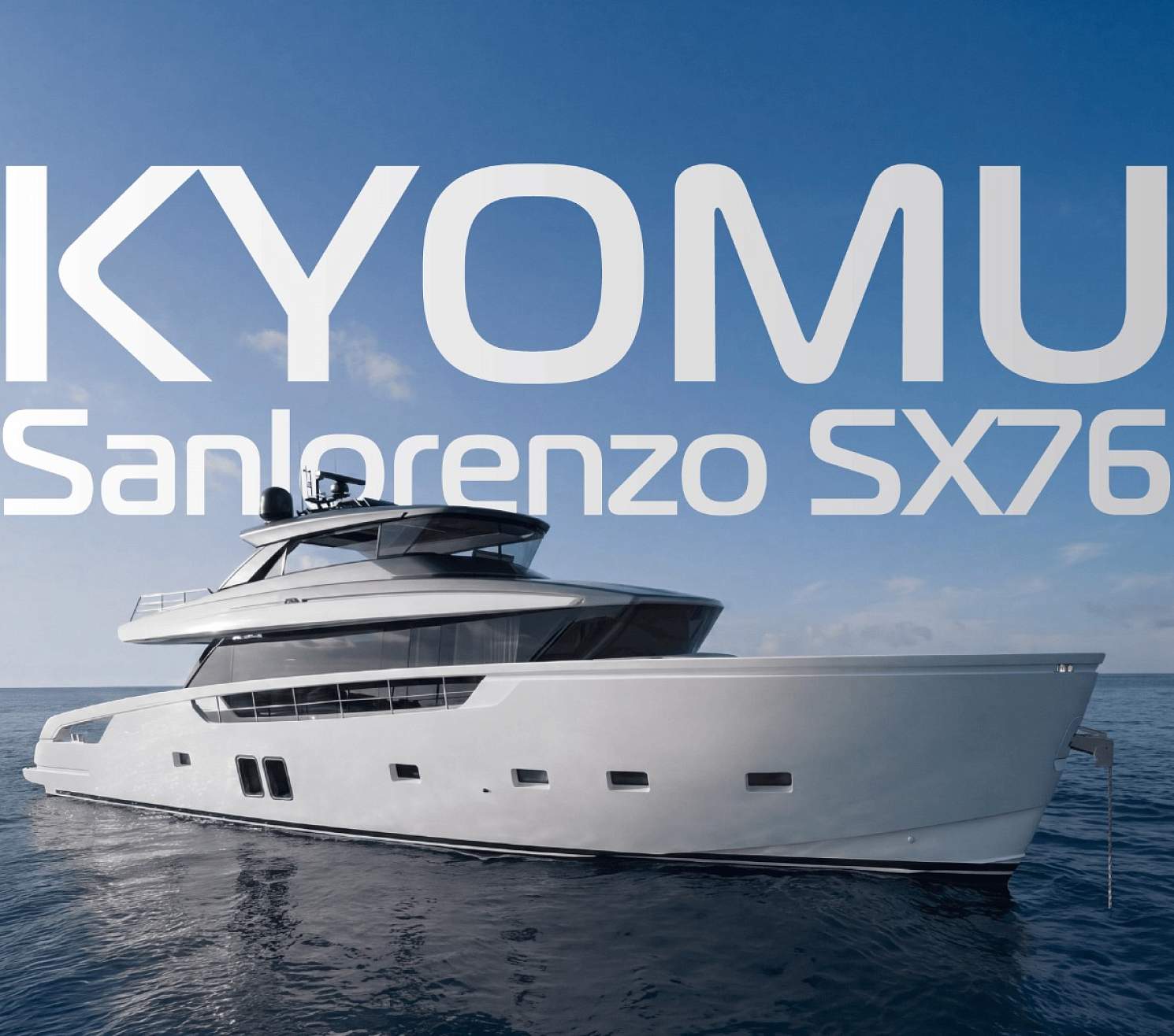Sanlorenzo SX 76 KYOMU — New For Sale